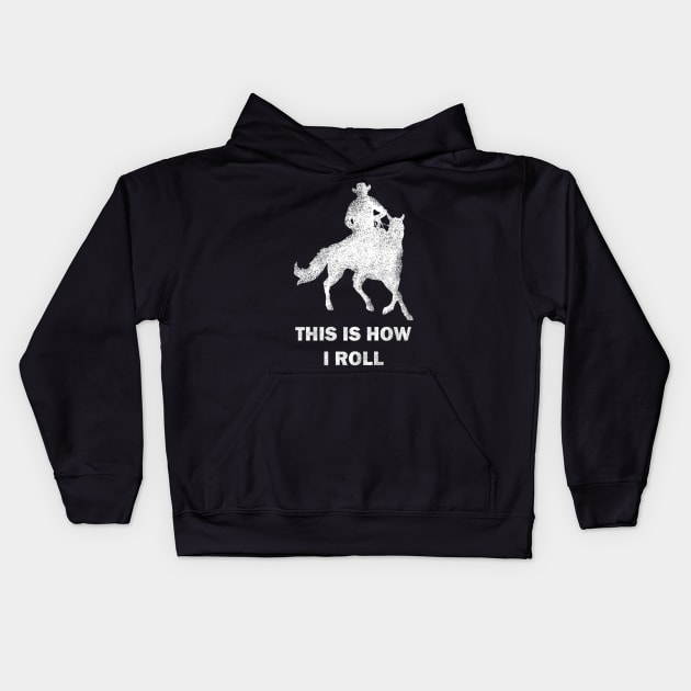 THIS IS HOW I ROLL Kids Hoodie by fioruna25